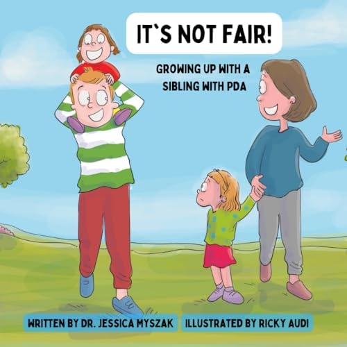 It's Not Fair! Growing Up with a Sibling with PDA
