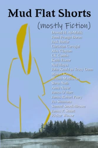 Mud Flat Shorts (mostly Fiction)