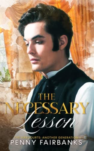 The Necessary Lesson A Late Regency Romance