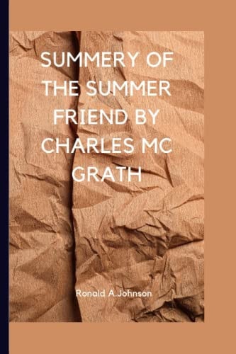 Summery of the Summer Friend A Memoir