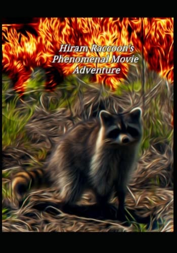 Hiram Raccoon's Phenomenal Movie Adventure