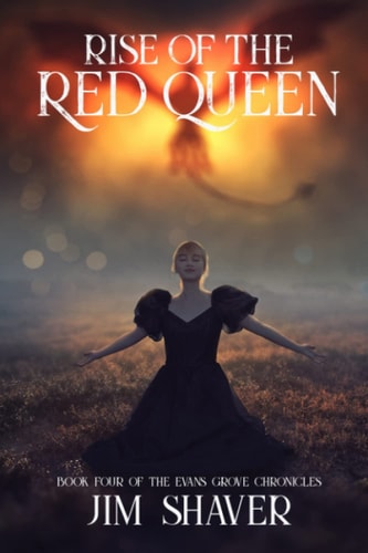 Rise of the Red Queen: A Christian Suspense Thriller (The Evans Grove Chronicles)