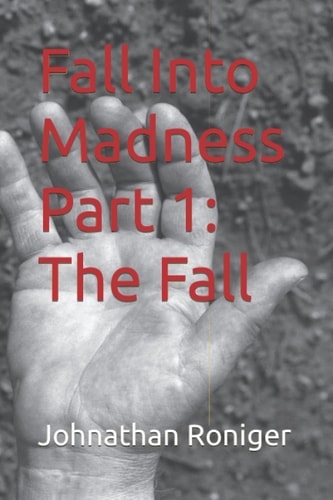 Fall Into Madness Part 1 The Fall