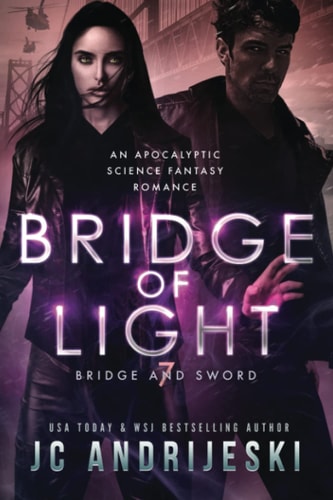 Bridge Of Light An Apocalyptic Psychic Warfare and Epic Science Fantasy