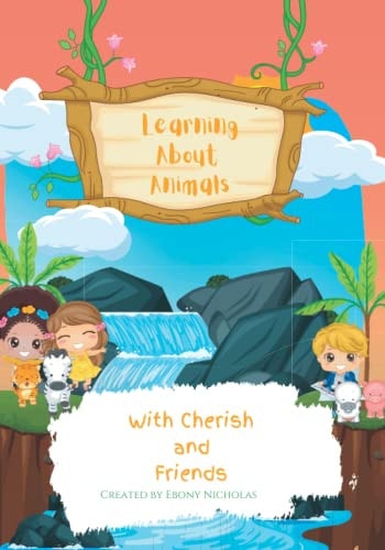 Learning About Animals With Cherish and Friends