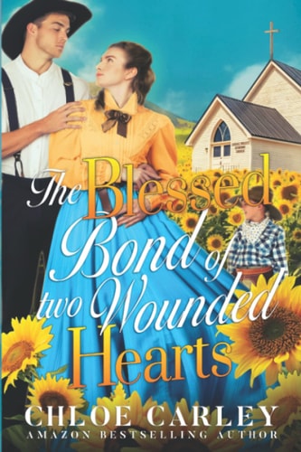 The Blessed Bond of Two Wounded Hearts A Christian Historical Romance Book