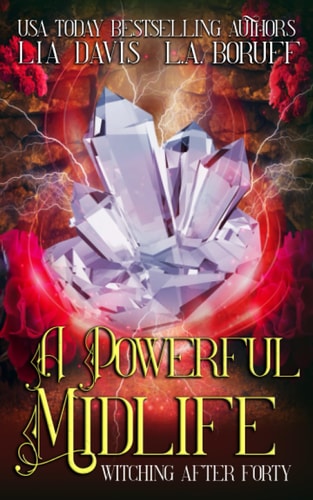 A Powerful Midlife A Paranormal Women's Fiction Novel