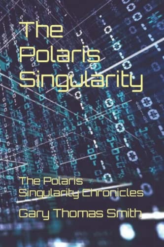 The Polaris Singularity The Polaris Singularity Chronicles