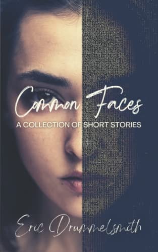 Common Faces A Collection of Short Stories