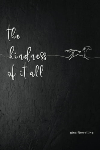 The Kindness Of It All