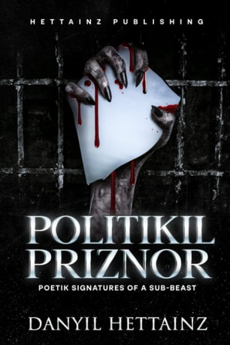 POLITIKIL PRIZNOR Poetik Signatures of a Sub-Beast