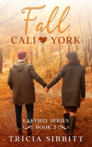 Fall Cali & York Lakebay Series Book 2