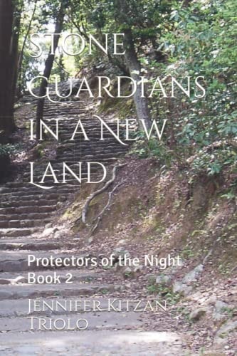 Stone Guardians in a New Land Protectors of the Night Book 2