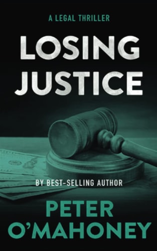 Losing Justice A Legal Thriller