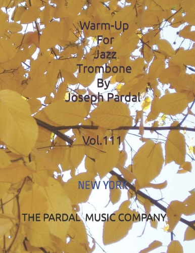 Warm-Up For Jazz Trombone By Joseph Pardal Vol.111 New York