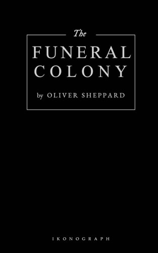 The Funeral Colony