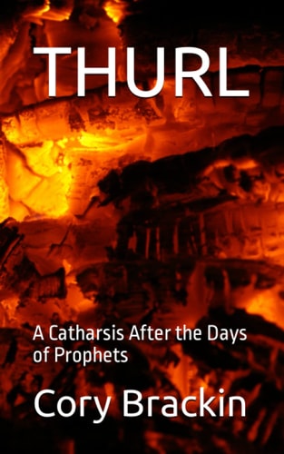Thurl A Catharsis After the Days of Prophets