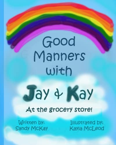Good Manners with Jay and Kay At the Grocery Store