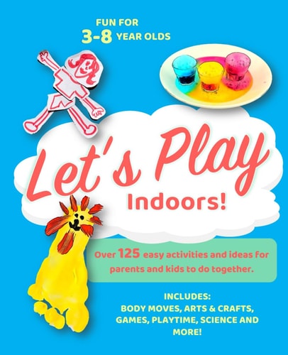 Let's Play Indoors: Over 125 fun ideas and activities for parents and children to do together. (Let's Play Activity Books)