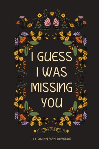 I Guess I Was Missing You
