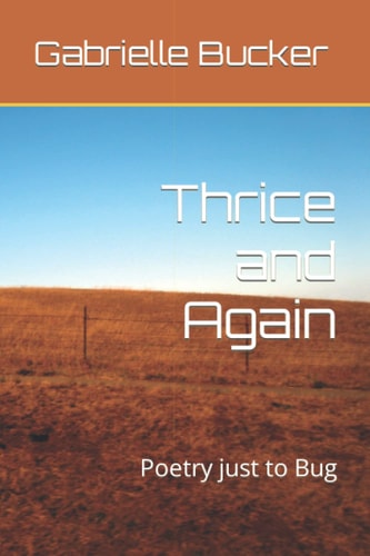 Thrice and Again Poetry Just to Bug