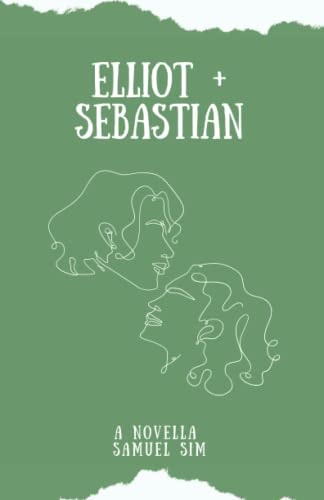 Elliot + Sebastian A Novella
