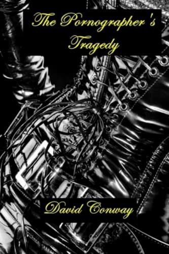 The Pornographer's Tragedy