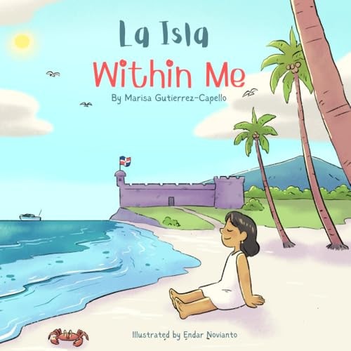 La Isla Within Me A Children's Book About Celebrating Culture, Tradition and Diversity