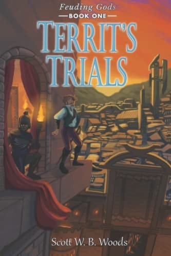 Territ's Trials Feuding Gods: Book One
