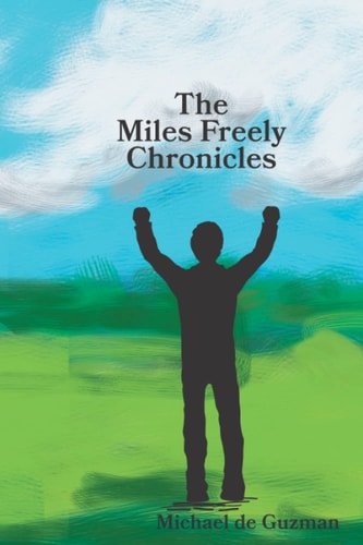The Miles Freely Chronicles