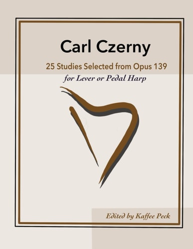 Carl Czerny 25 Studies for Lever Or Pedal Harp Selected from Opus 139
