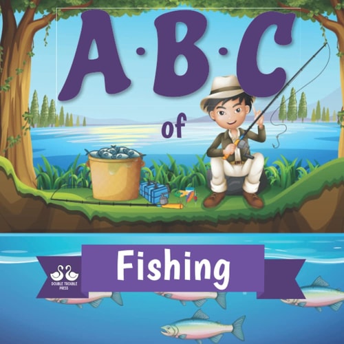 ABC of Fishing A Rhyming Children's Picture Book