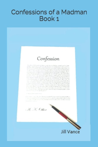 Confessions of a Madman Book 1