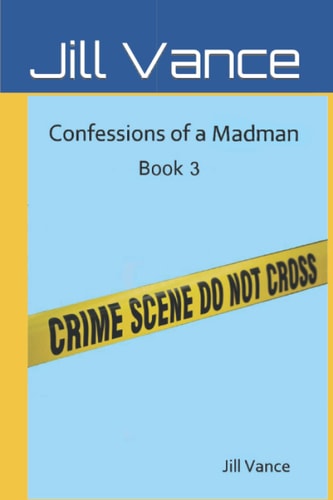 Confessions of a Madman Book 3