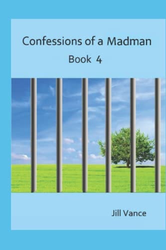 Confessions of a Madman Book 4