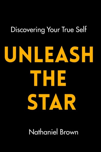 Unleash the Star Discovering Your True Self