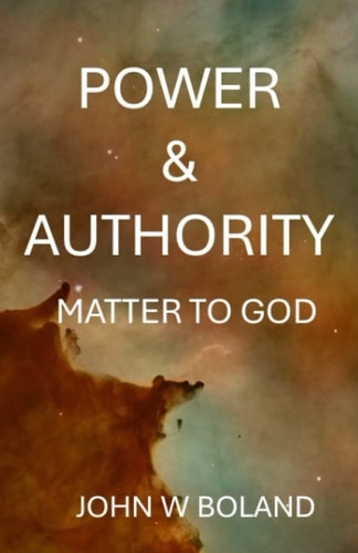 Power & Authority Matter to God