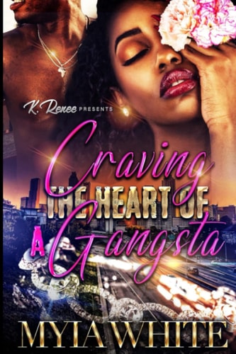 Craving the Heart of A Gangsta