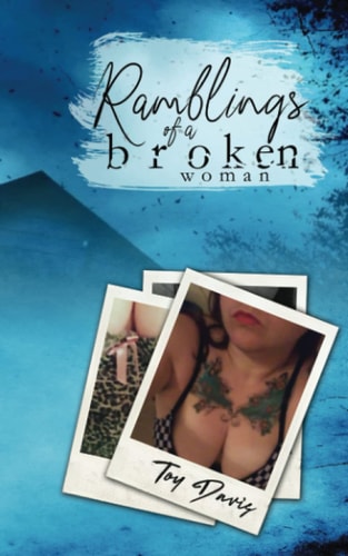 Ramblings of a Broken Woman