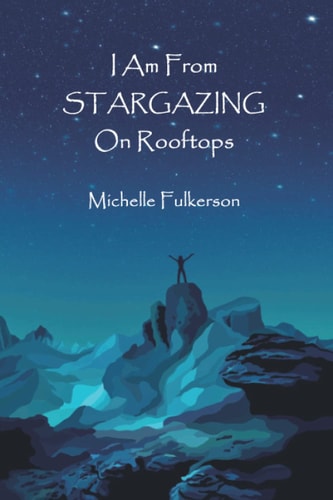 I Am From Stargazing On Rooftops Through Adversity to the Stars