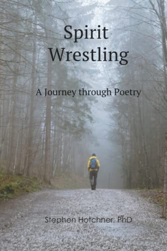 Spirit Wrestling A Journey Through Poetry