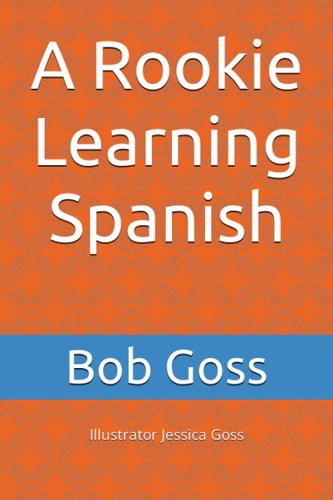 A Rookie Learning Spanish
