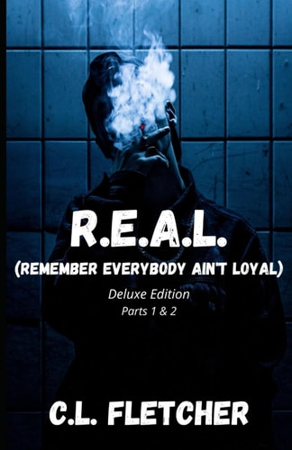 R.E.A.L. (Remember Everybody Ain't Loyal) Parts 1 & 2 Deluxe Edition