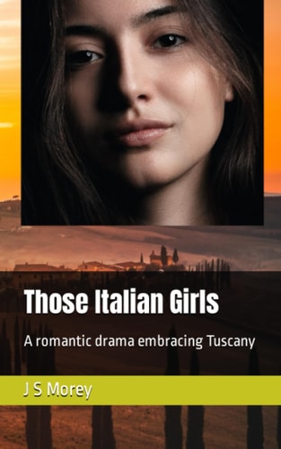 Those Italian Girls A Romantic Drama Embracing Tuscany