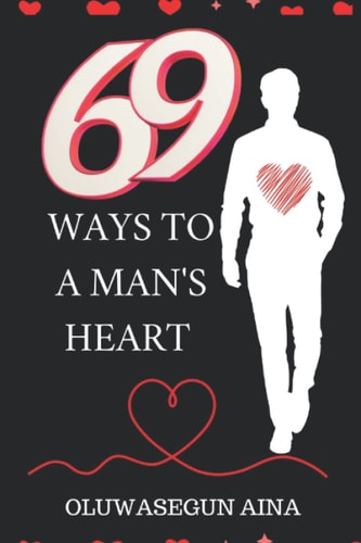 69 Ways to a Man's Heart The Truth