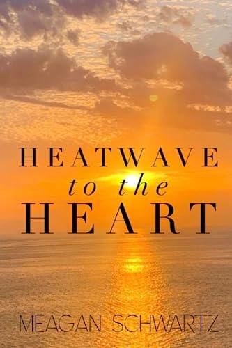 Heatwave to the Heart