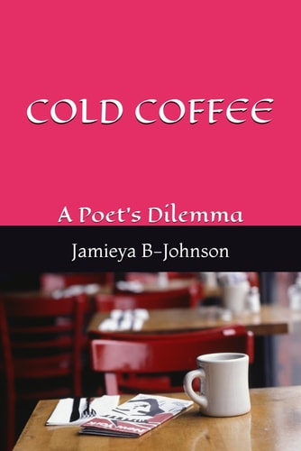 Cold Coffee A Poet's Dilemma
