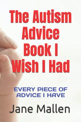 The Autism Book I Wish I Had All of the Advice I Know!
