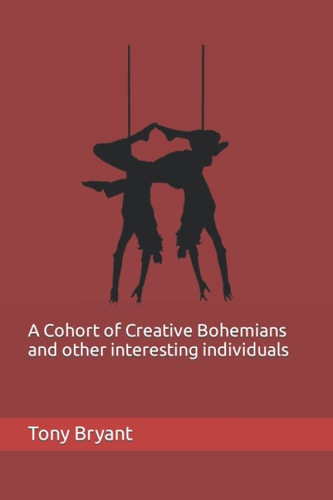 A Cohort of Creative Bohemians and Other Interesting Individuals