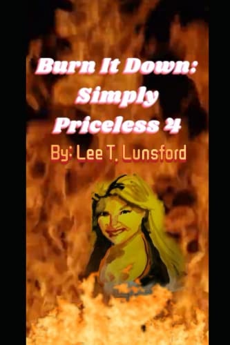 Burn It Down Simply Priceless 4
